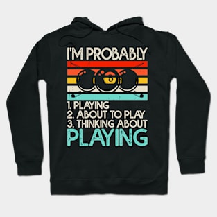 I'm Probably Playing About To Play Playing T shirt For Women Hoodie